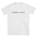 Lesbian Guys shirt